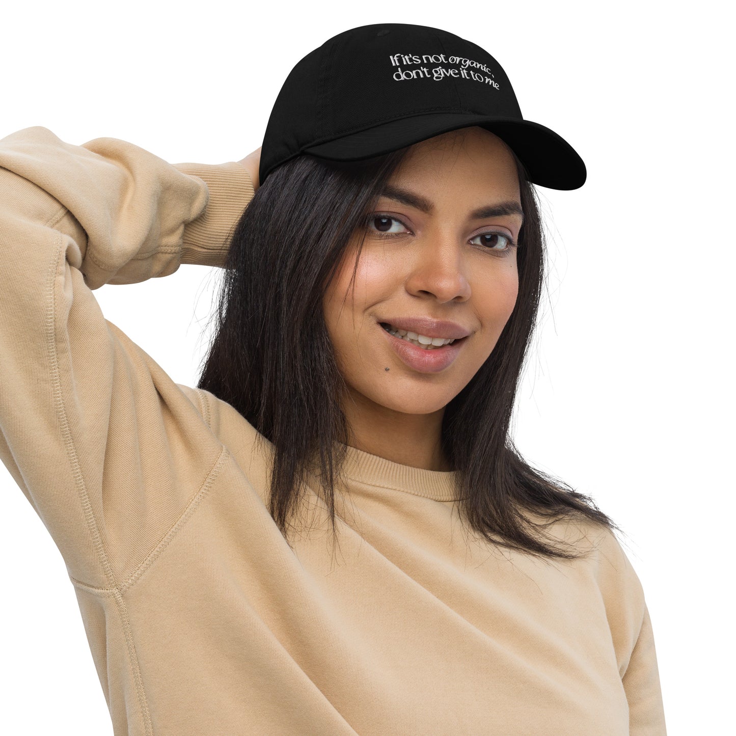 If it's not organic, don't give it to me embroidered hat